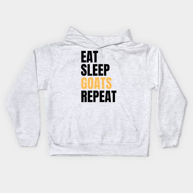 Eat Sleep Goats Repeat Kids Hoodie by Nice Surprise